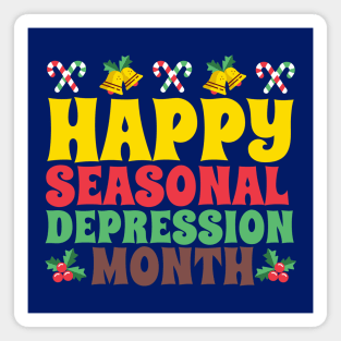 Happy Seasonal Depression Month Stressful Christmas Magnet